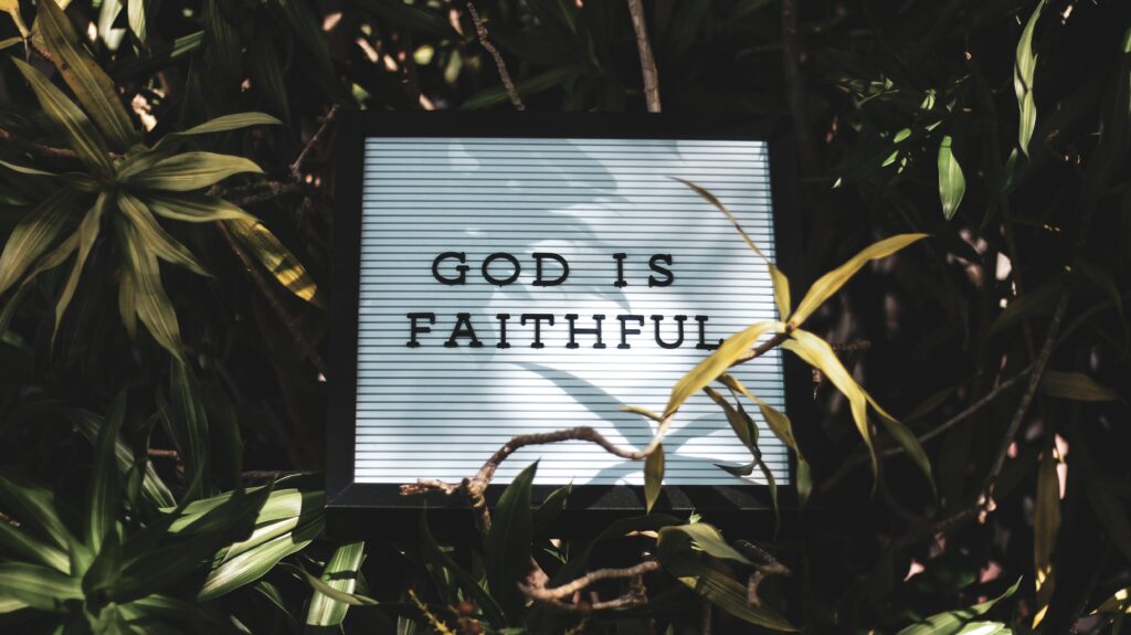 Sign that says "God is faithful"